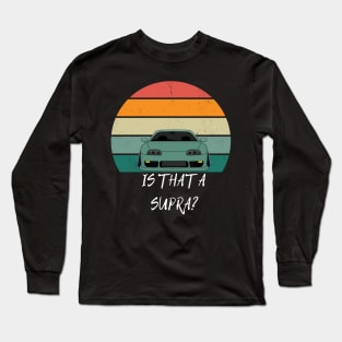 Is That a Supra? Funny Car Meme Long Sleeve T-Shirt